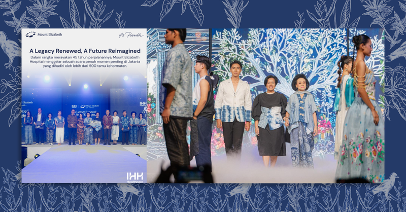 2025 | Solo Fashion Show  for IHH Healthcare / Mount Elizabeth Hospital
